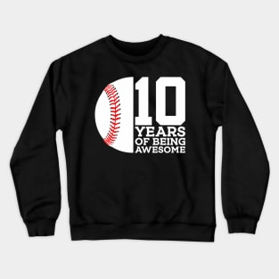 10 Years Of Being Awesome 10Th Birthday Baseball Crewneck Sweatshirt